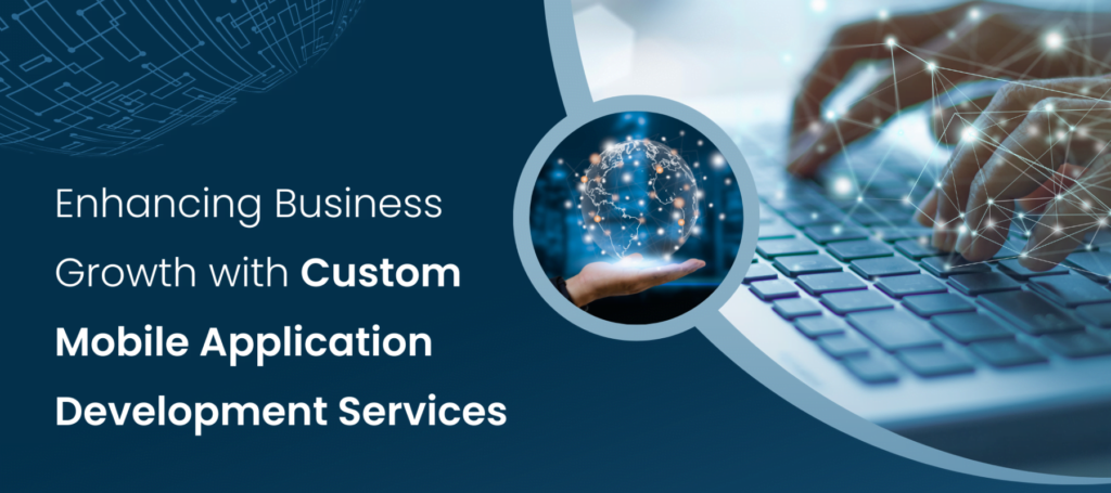 Custom Mobile application development services