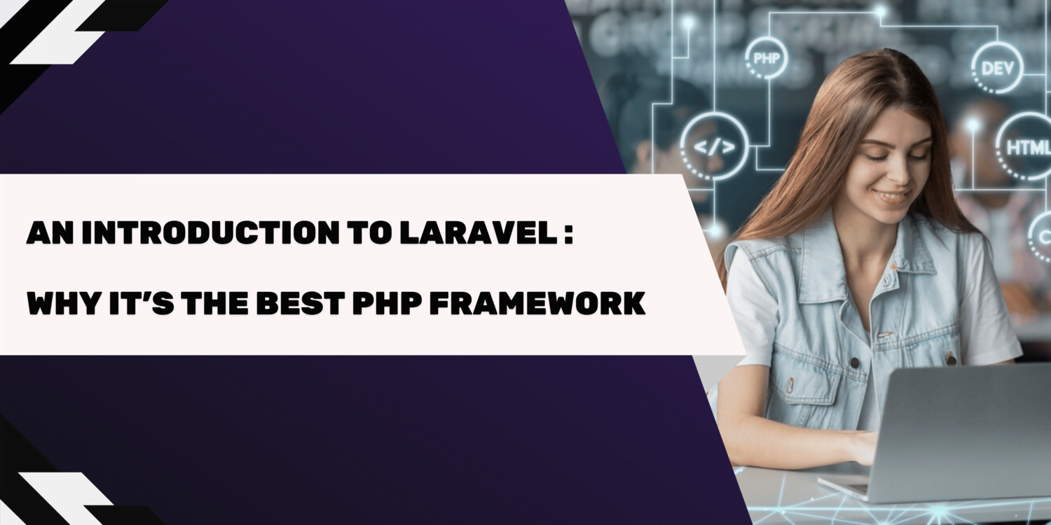 Why Laravel is the Best PHP Framework