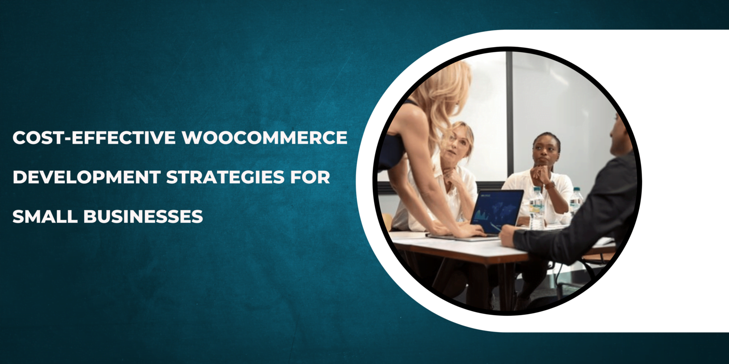 Cost-Effective WooCommerce Development