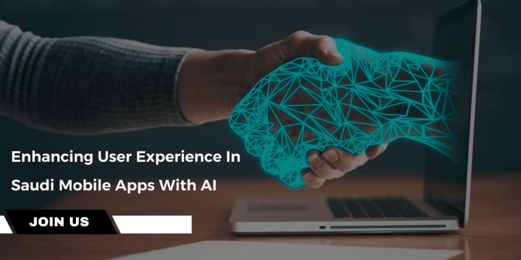 Enhancing User Experience in Saudi Mobile Apps with AI