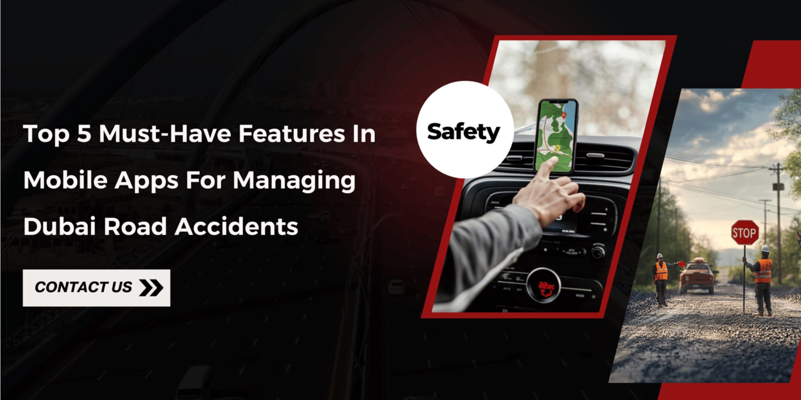 Top5 Features of Mobileapp in Road Accident Management Dubai